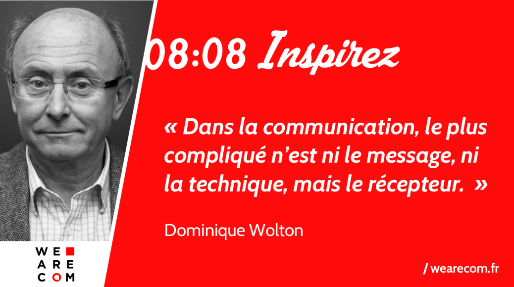 Citation_Dominique_Wolton_Communication_WeAreCOM