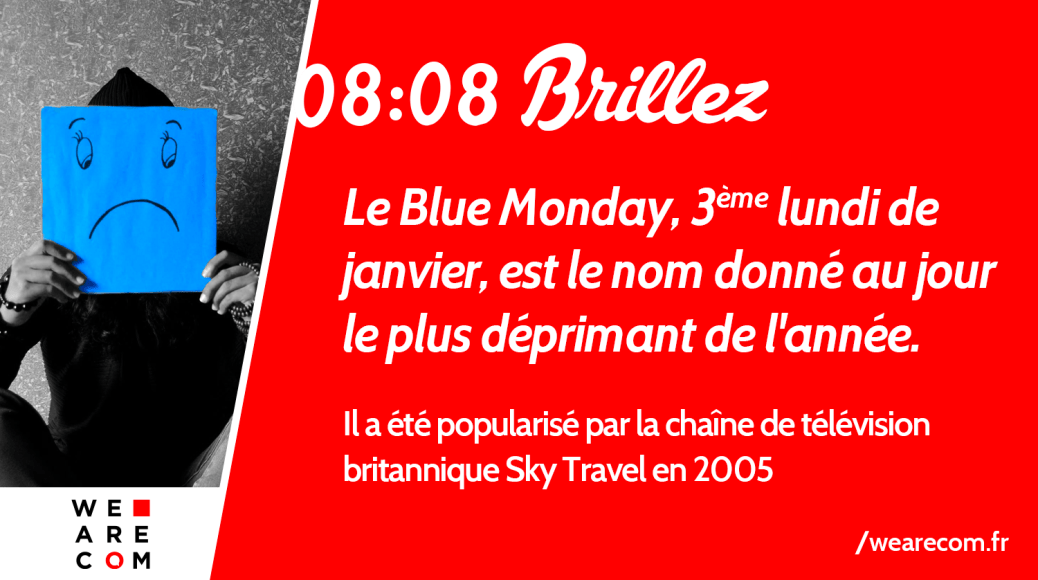 Blue_Monday_WeAreCOM_Marque_Savoir_Communication