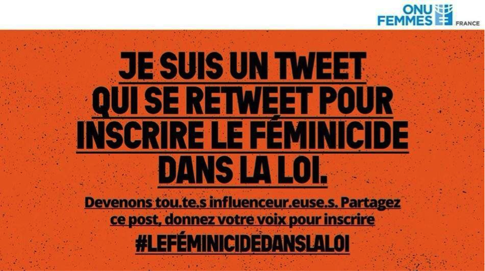 Campagne #leféminicidedanslaloi "je suis pour un tweet qui se retweet pour inscrire la féminicide dans la loi"