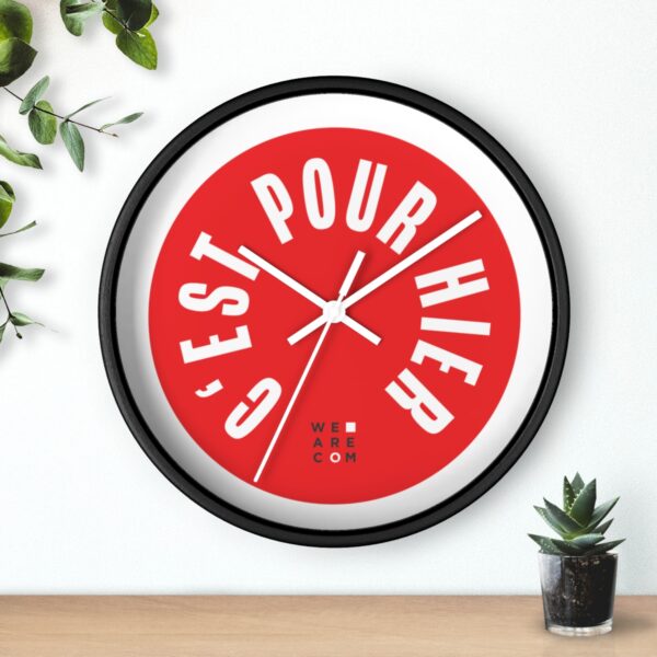 Horloge murale : "C'est pour hier !" – Image 6