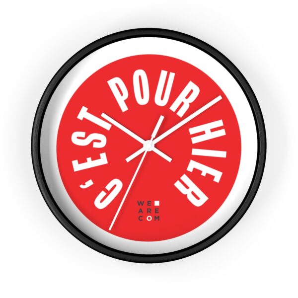 Horloge murale : "C'est pour hier !" – Image 4