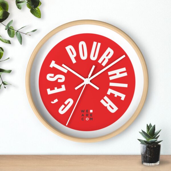 Horloge murale : "C'est pour hier !" – Image 12