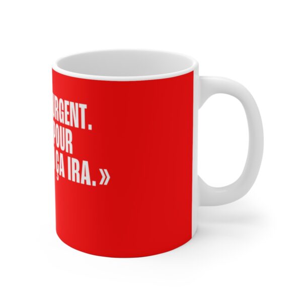 C'est pas urgent ! Le mug des demandes pressées – Image 2