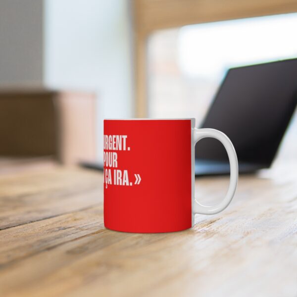 C'est pas urgent ! Le mug des demandes pressées – Image 4