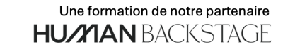 Une formation human backstage Une formation human backstage
